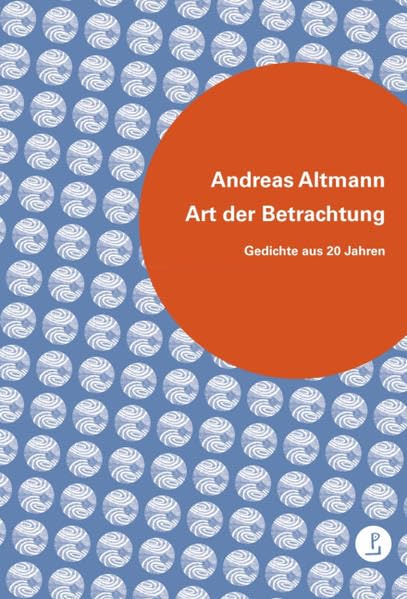 Art der Betrachtung: Gedichte aus 20 Jahren Poetry