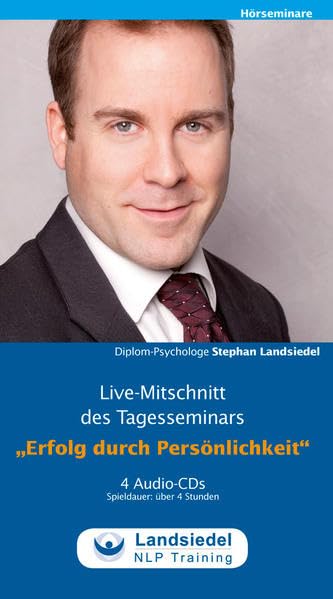 Erfolg durch Persönlichkeit -: Live-Mitschnitt des Tagesseminars (Hörseminare -: mit über 4 Stunden Spieldauer) Lifestyle