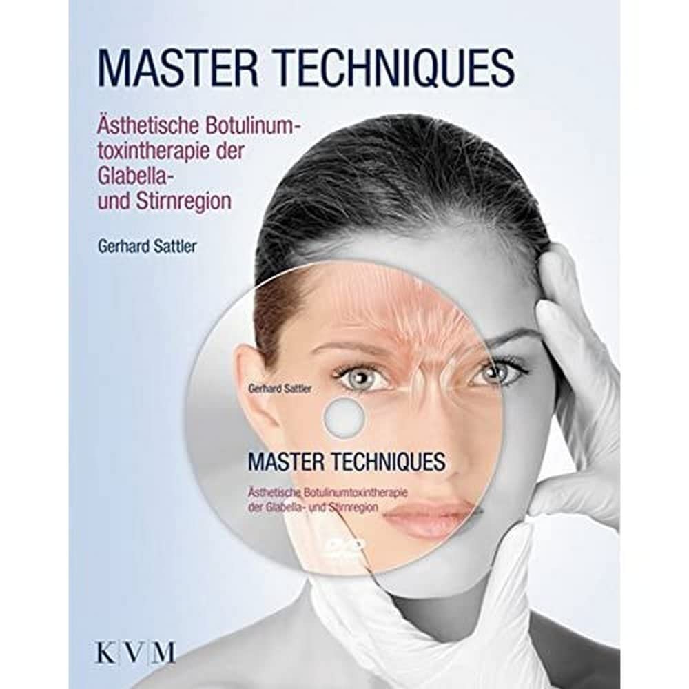 Master Techniques: Ästhetische Botulinumtoxintherapie der Glabella- und Stirnregion (Buch mit DVD) Medicine