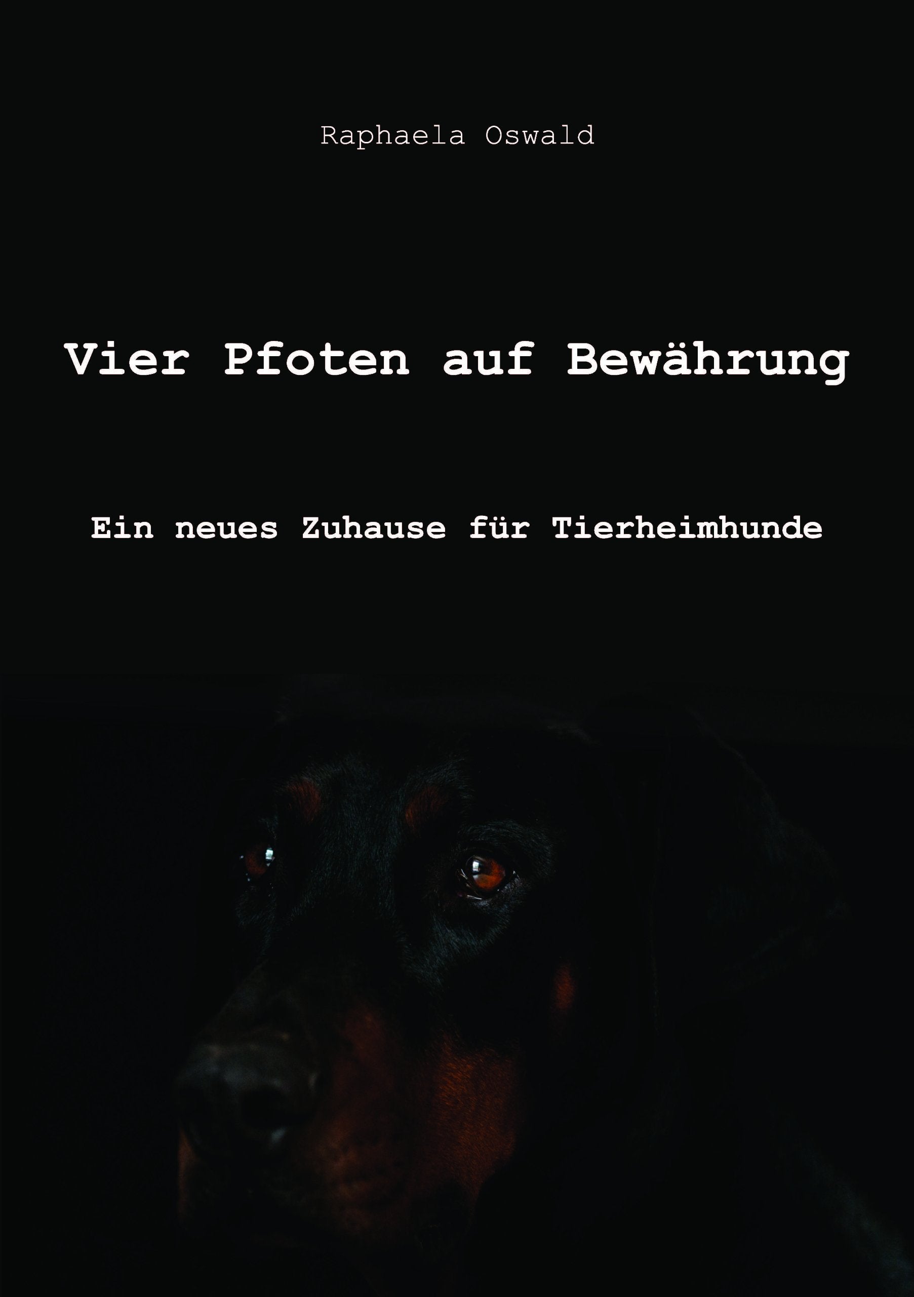 Vier Pfoten auf Bewährung - Ein neues Zuhause für Tierheimhunde Books
