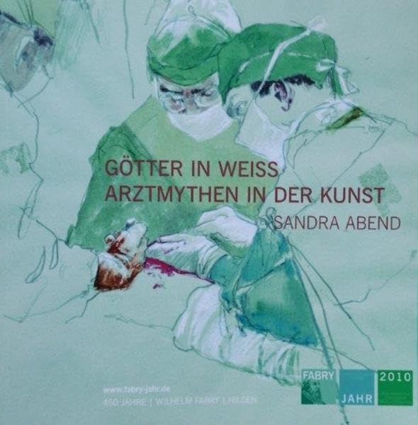 Götter in Weiß - Arztmythen in der Kunst book