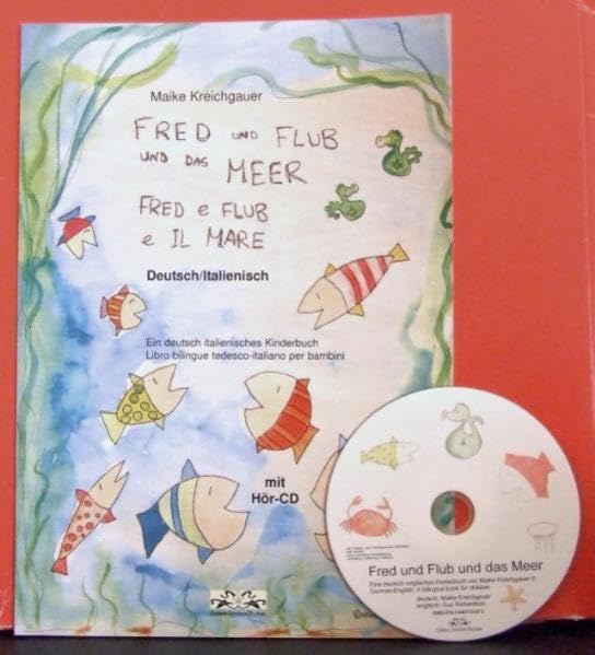 Fred und Flub und das Meer /Fred e Flub e il mare: Ein deutsch-italienisches Kinderbuch. Libro bilingue tedesco-italiano per bambini Novels & Short Stories
