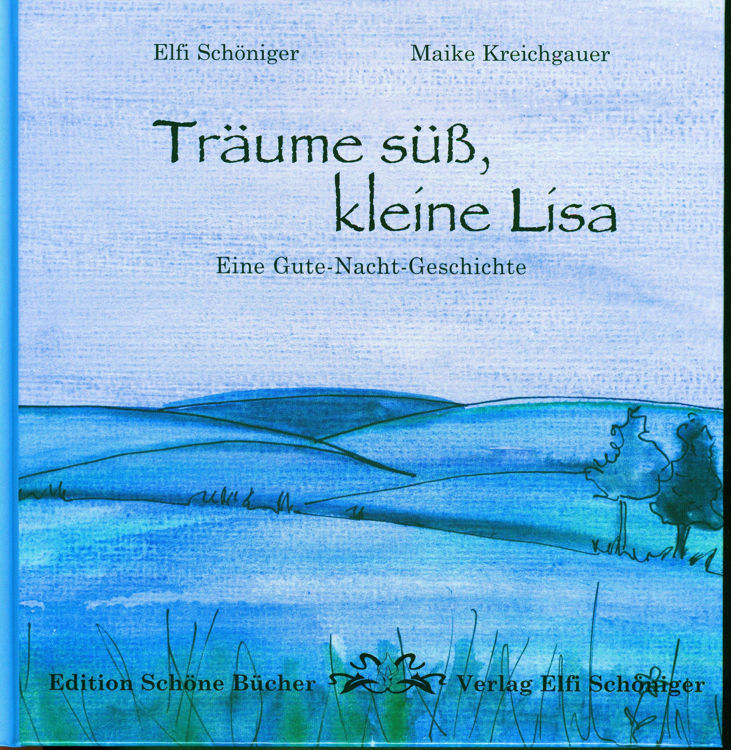 Träume süß, kleine Lisa: Eine Gute-Nacht-Geschichte Novels & Short Stories