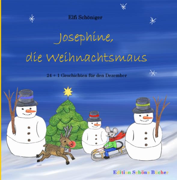 Josephine, die Weihnachtsmaus: 24+1 Geschichten für den Dezember Novels & Short Stories