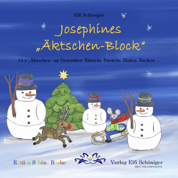 Josephines "Äktschen-Block": 24x"Äktschen" im Dezember: Rätseln, Basteln, Malen, Backen Calendars
