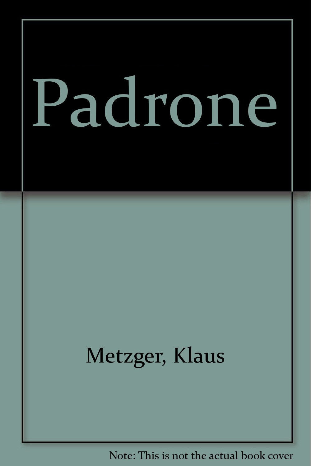 Padrone: Roman in Stücken Contemporary literature