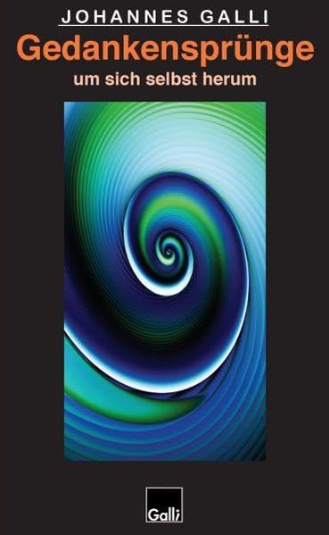 Gedankensprünge um sich selbst herum (Band 6): 81 Sinnsprüche Philosophy