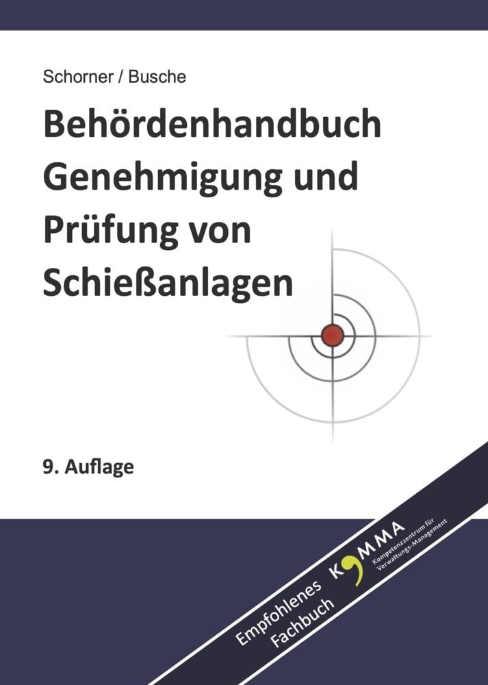 Behördenhandbuch Genehmigung und Prüfung von Schießanlagen Law