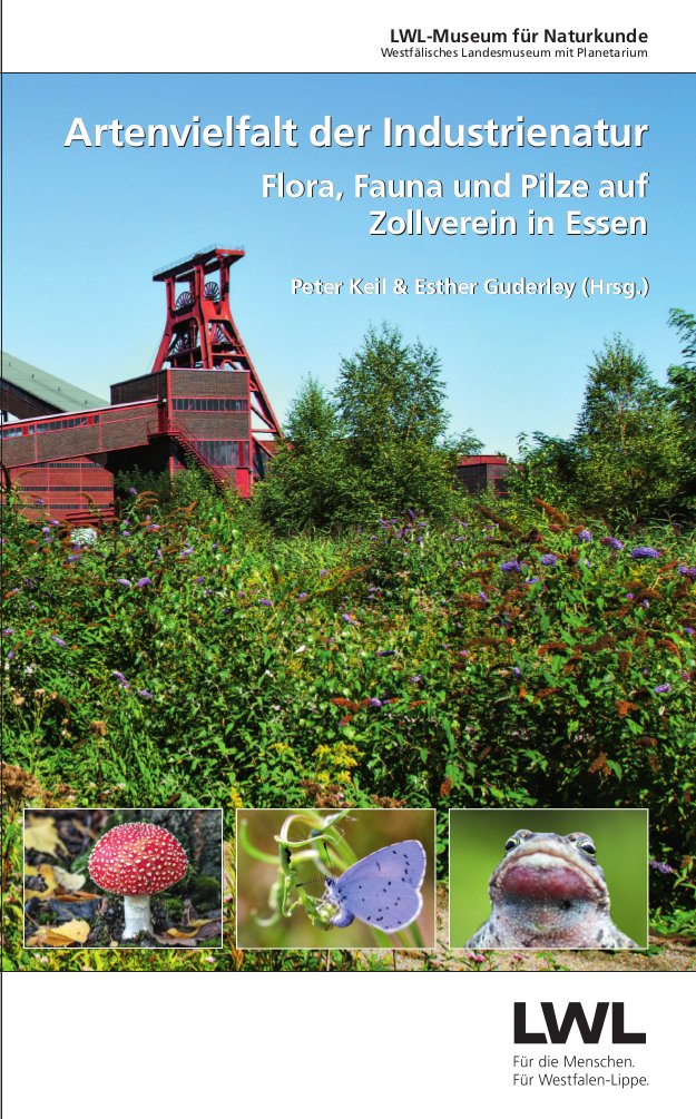 Artenvielfalt der Industrienatur: Flora, Fauna und Pilze auf Zollverein in Essen Natural Sciences