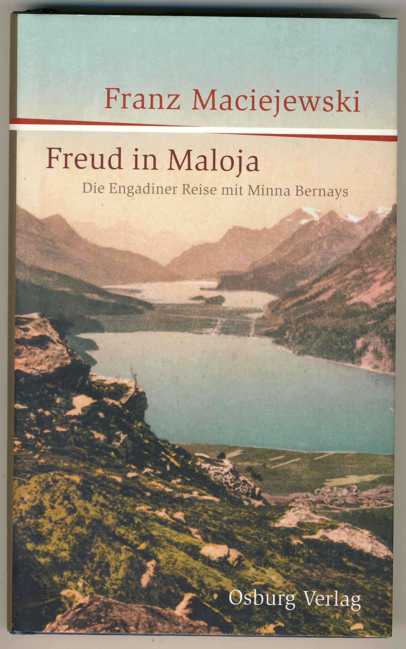 Freud in Maloja: Die Engadiner Reise mit Minna Bernays Politics & Society