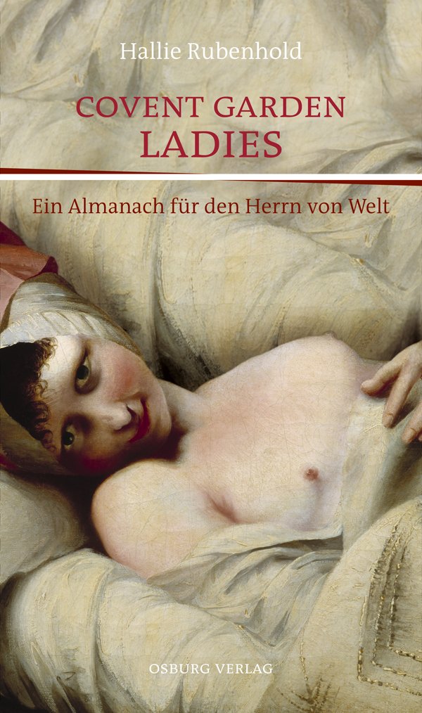 Covent Garden Ladies: Ein Almanach für den Herrn von Welt Business, Finance & Career