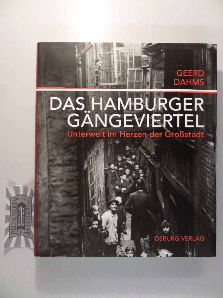 Das Hamburger Gängeviertel: Unterwelt im Herzen der Großstadt Politics & History
