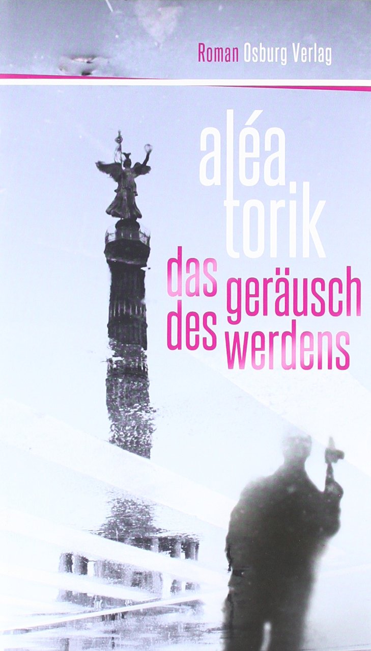 Product Image: Das Geräusch des Werdens. Roman