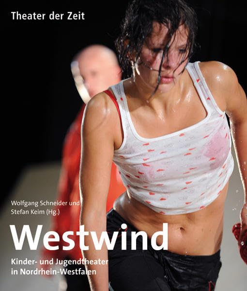 Westwind: Kinder- und Jugendtheater in Nordrhein-Westfalen (Außer den Reihen) Film, Art & Culture