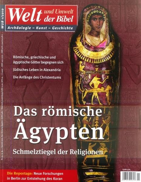 Welt und Umwelt der Bibel / Das römische Ägypten: Schmelztiegel der Religionen Religion & Esotericism