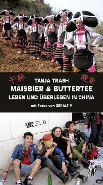 Maisbier & Buttertee: Leben und Überleben in China Leisure, Home & Garden