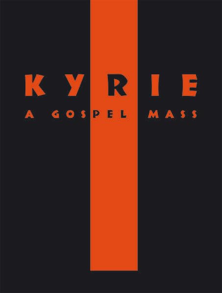 KYRIE - A Gospel Mass: Gospelmesse für Chor und Begleitung Sheet Music