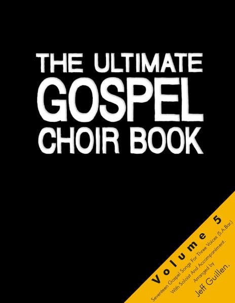 The Ultimate Gospel Choir Book 5: Sammlung für gemischten Chor und Begleitung (The Ultimate Gospel Choir Book: Umfangreiche Sammlung für Chöre in 6 Bänden) Sheet Music