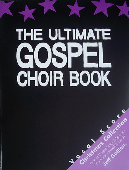 THE ULTIMATE GOSPEL CHOIR BOOK, Christmas Collection Art & Literature