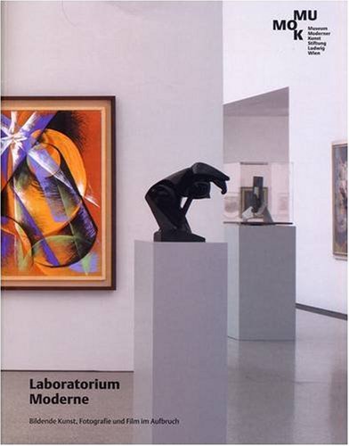 Laboratorium Moderne: Bildende Kunst, Fotografie und Film im Aufbruch Film, Art & Culture