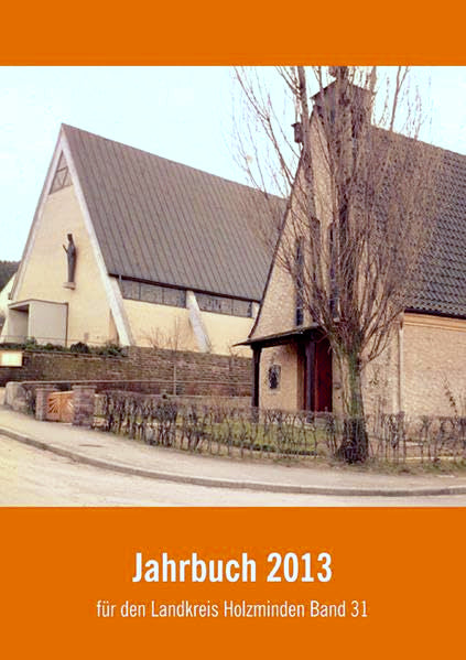 Jahrbuch 2013: für den Landkreis Holzminden Band 31 Politics & History