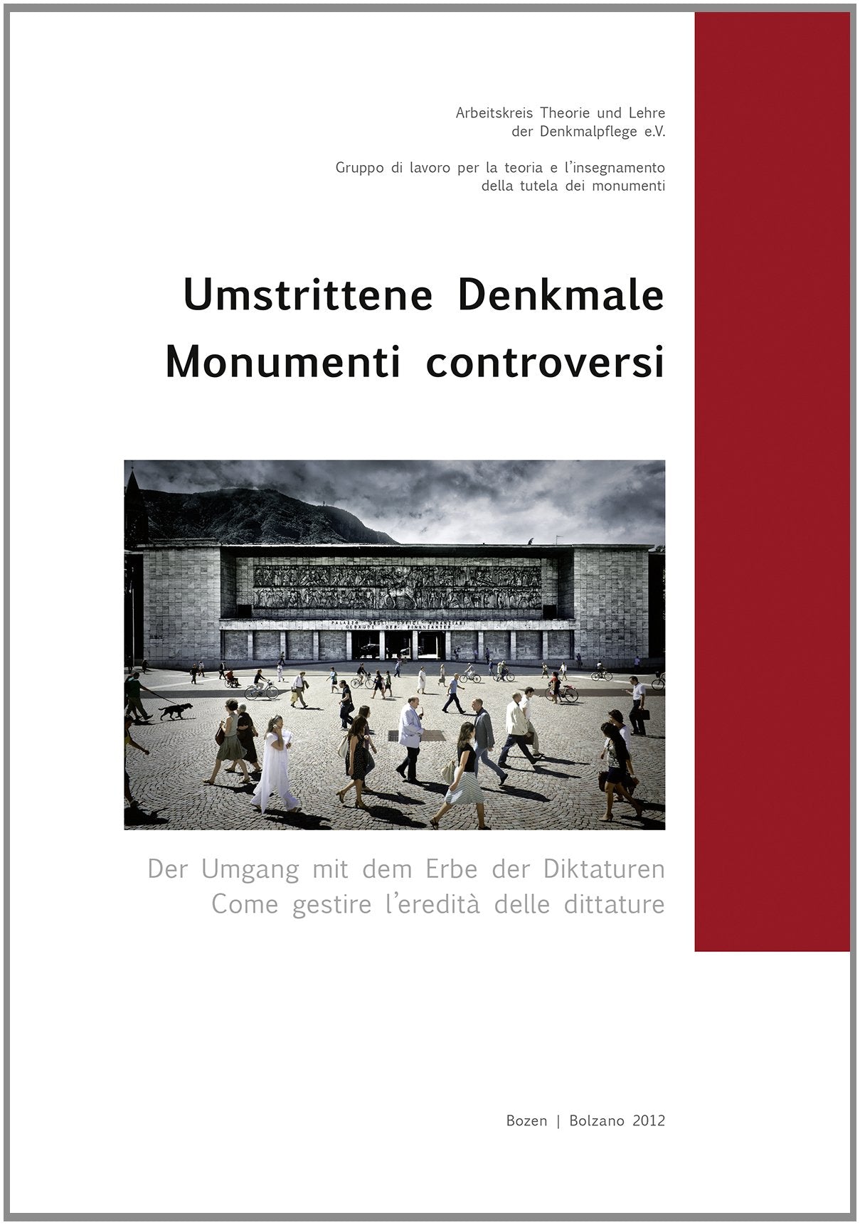 Umstrittene Denkmale, Bd. 22: Der Umgang mit dem Erbe der Diktaturen (Veröffentlichungen des Arbeitskreises Theorie und Lehre der Denkmalpflege e.V.) Architecture