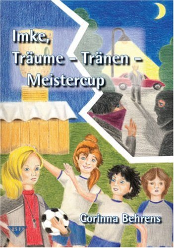 Imke, Träume - Tränen - Meistercup Children's books