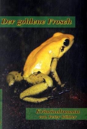 Der goldene Frosch: Kriminalroman Crime & Thrillers
