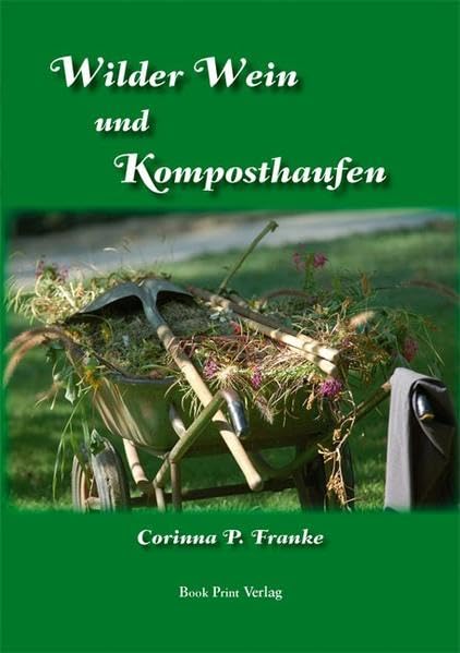 Wilder Wein und Komposthaufen book