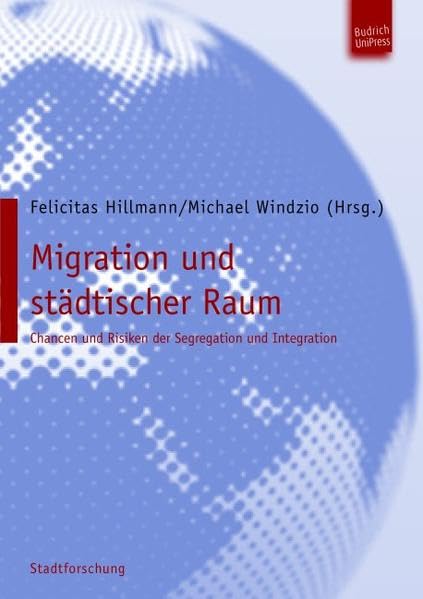 Migration und städtischer Raum. Chancen und Risiken der Segregation und Integration. Law