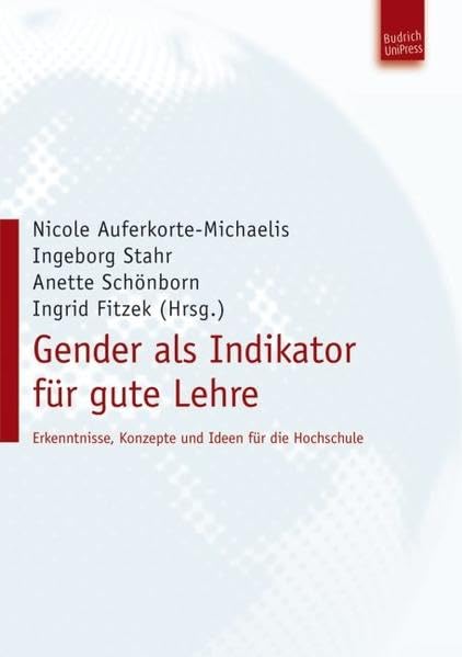 Gender als Indikator für gute Lehre. Erkenntnisse, Konzepte und Ideen für die Hochschule Books