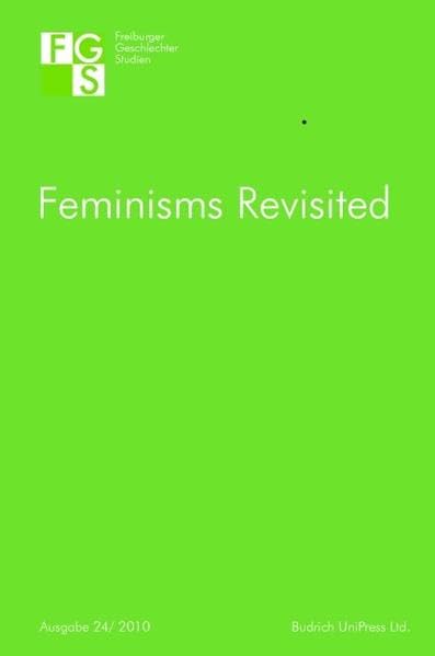 Feminisms Revisited (Freiburger Geschlechterstudien) Law