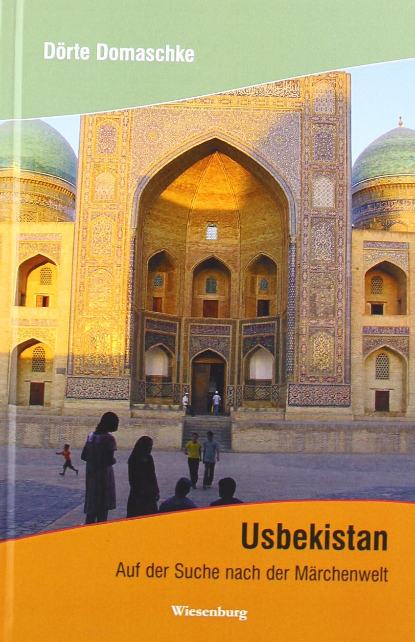 Usbekistan: Auf der Suche nach der Märchenwelt Leisure, Home & Garden