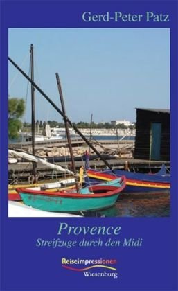 Provence: Streifzüge durch den Midi Travelogues