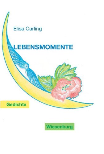 Lebensmomente: Gedichte Poetry
