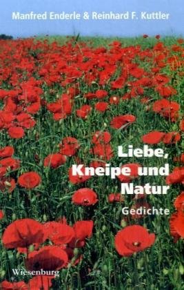 Liebe, Kneipe und Natur: Gedichte Poetry