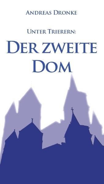 Unter Trierern: Der zweite Dom Contemporary literature Books