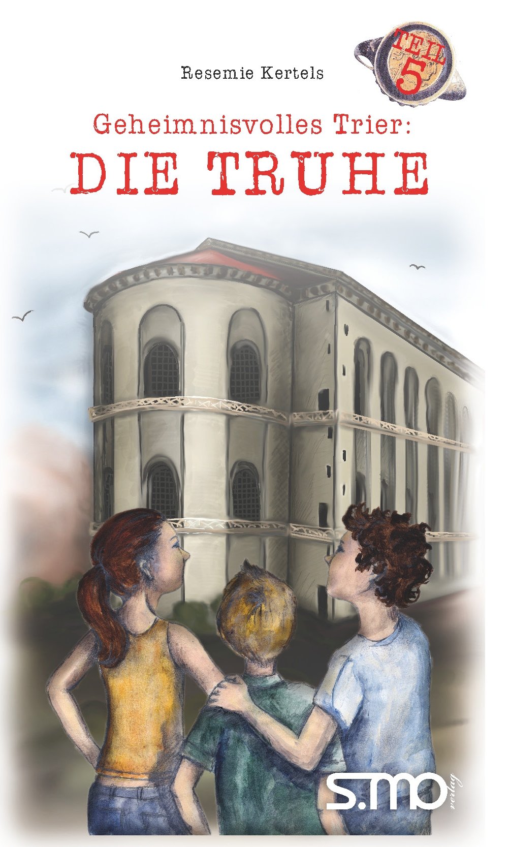 Geheimnisvolles Trier: Die Truhe Historical Fiction