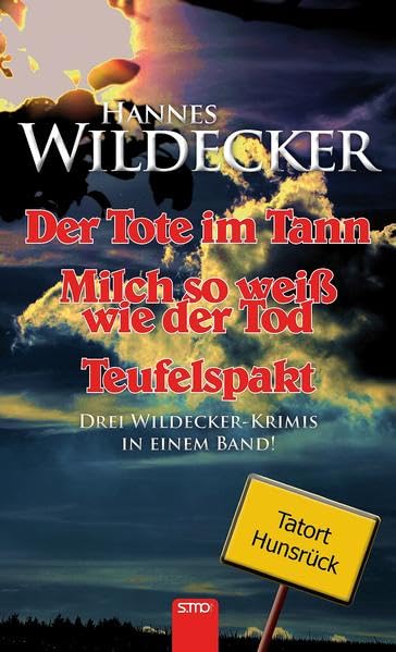 Tatort Hunsrück: 3 in 1: Drei Wildecker-Krimis in einem Band! (Tatort Hunsrück: Krimis aus dem wilden Hunsrück!) Contemporary literature Books