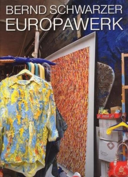 Bernd Schwarzer - Europawerk: Kunstkatalog Film, Art & Culture