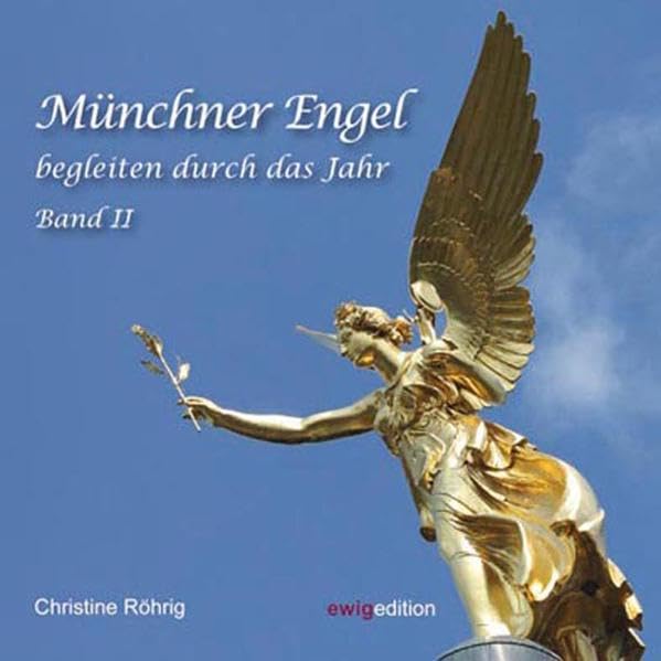 Münchner Engel begleiten durch das Jahr: Band II Poetry