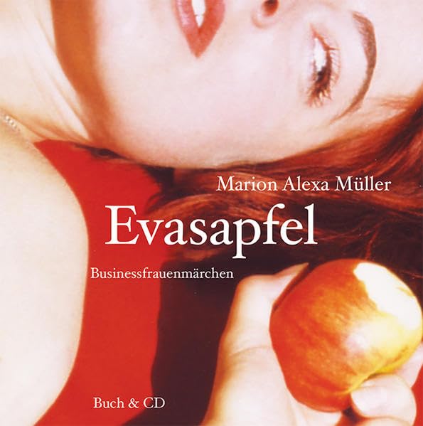 Evasapfel - Businessfrauenmärchen (Edition Periplaneta: Romane, Novellen, Erzählungen) Essays & Short Stories