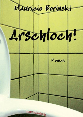 Product Image: Arschloch! (Edition Totengräber)
