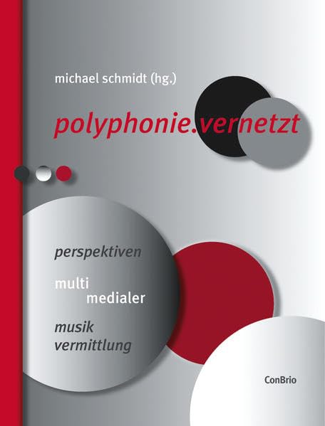 polyphonie.vernetzt: Perspektiven mulitmedialer Musikvermittlung Arts & Music