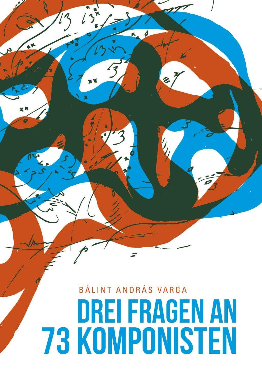 Drei Fragen an dreiundsiebzig Komponisten Sheet Music