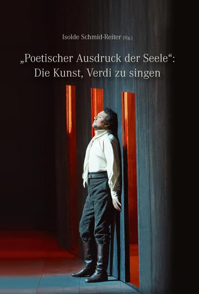 „Poetischer Ausdruck der Seele“: Die Kunst Verdi zu singen book