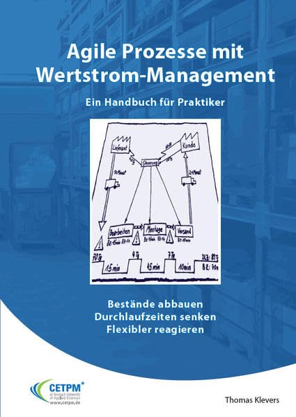 Agile Prozesse mit Wertstrom-Management: Bestände abbauen Durchlaufzeiten senken Flexibler reagieren Law