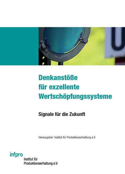 Denkanstöße für exzellente Wertschöpfungssysteme: Signale für die Zukunft Law