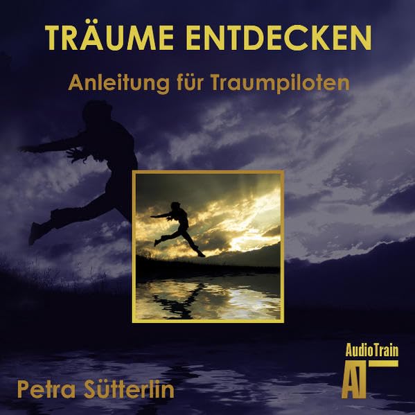 Träume entdecken: Anleitung für Traumpiloten cd