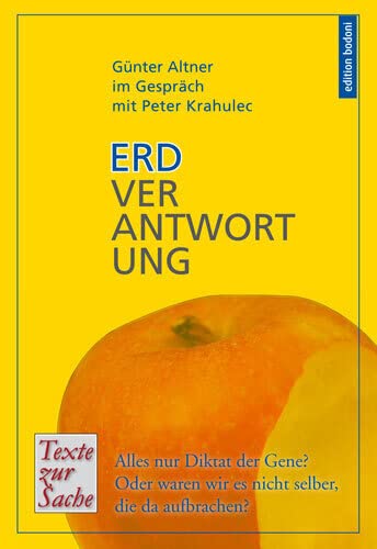 Erdverantwortung: Alles nur Diktat der Gene? - Oder waren wir es nicht selber, die da aufbrachen? Politics & History